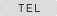 TEL